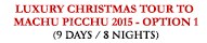 Luxury Christmas Tour to Machu Picchu 2013 - Option 1