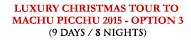 Luxury Christmas Tour to Machu Picchu 2013 - Option 3