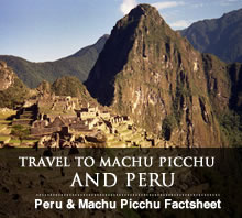 Peru & Machu Picchu Factsheet